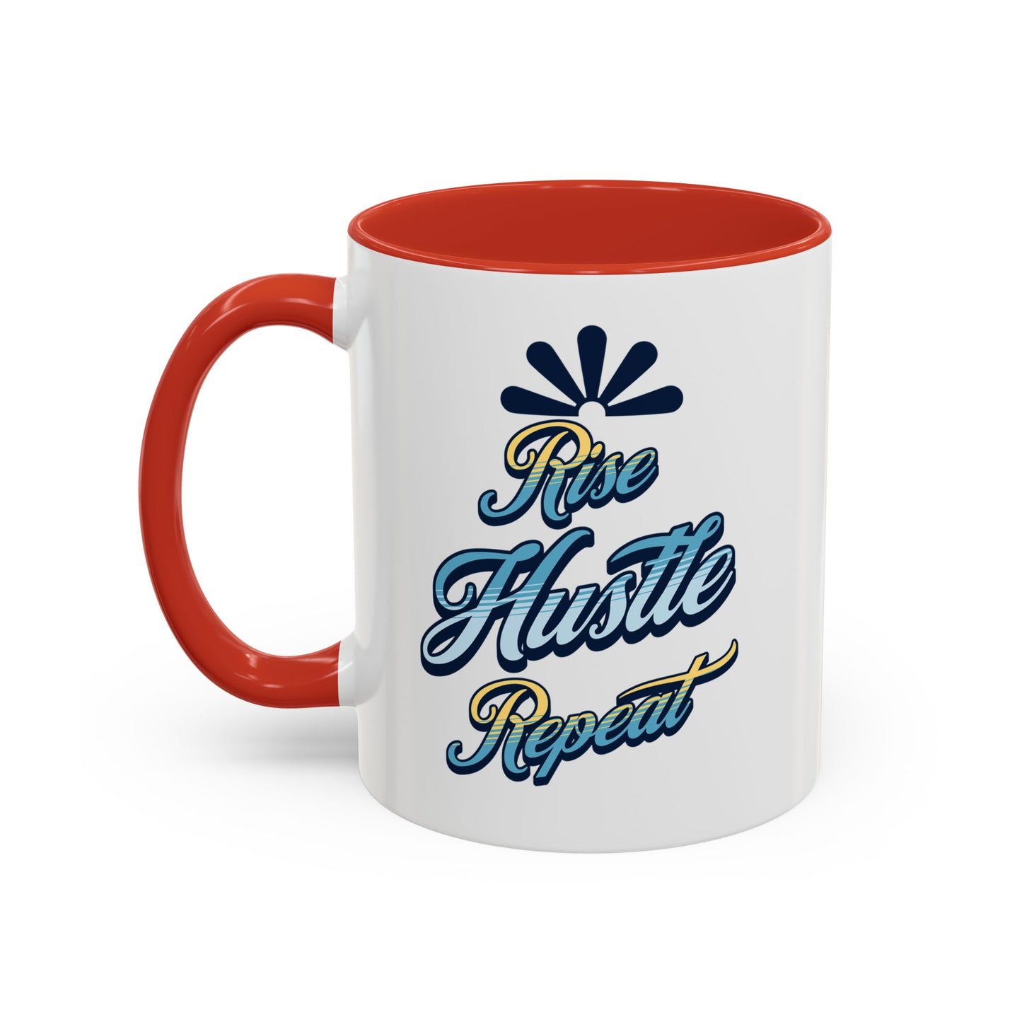 Rise Hustle Repeat Accent Coffee Mug – Inspiring Motivational Drinkware Mug - Aaria Tees