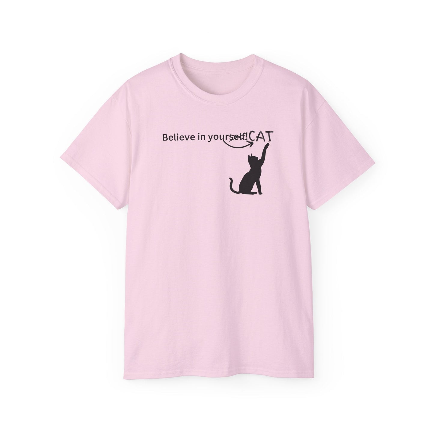 Believe In Your Cat Unisex Ultra Cotton Tee