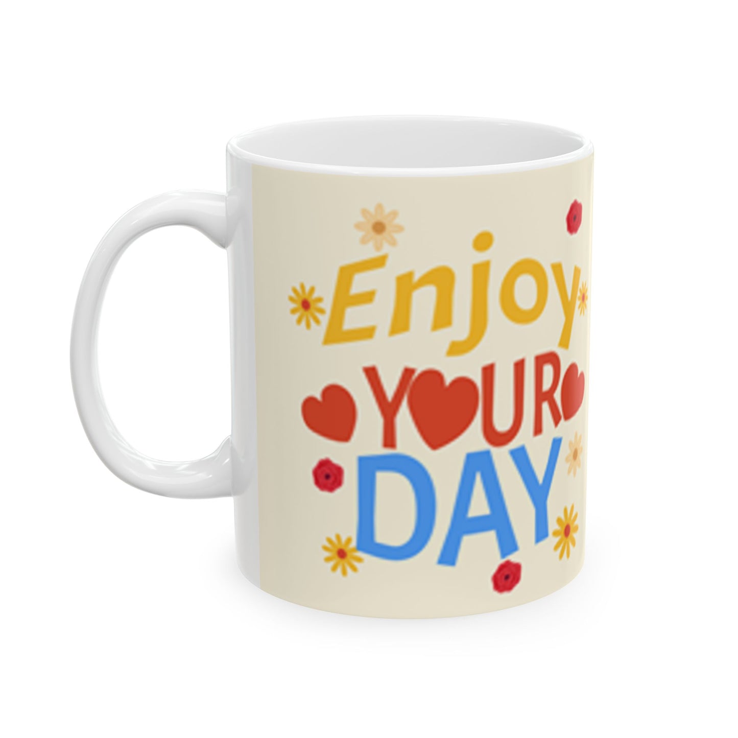 "Enjoy Your Day" Floral Ceramic Mug - Perfect Gift for Cheerful Mornings