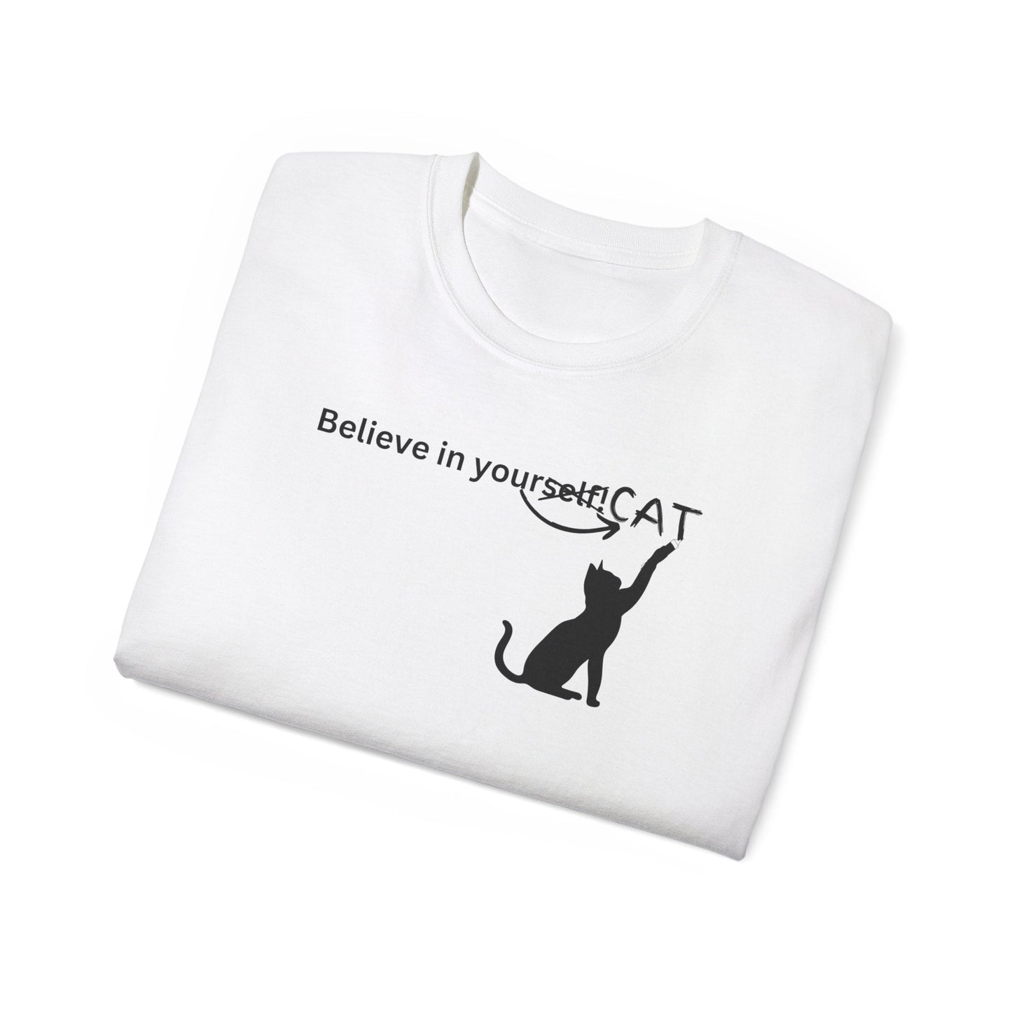 Believe In Your Cat Unisex Ultra Cotton Tee