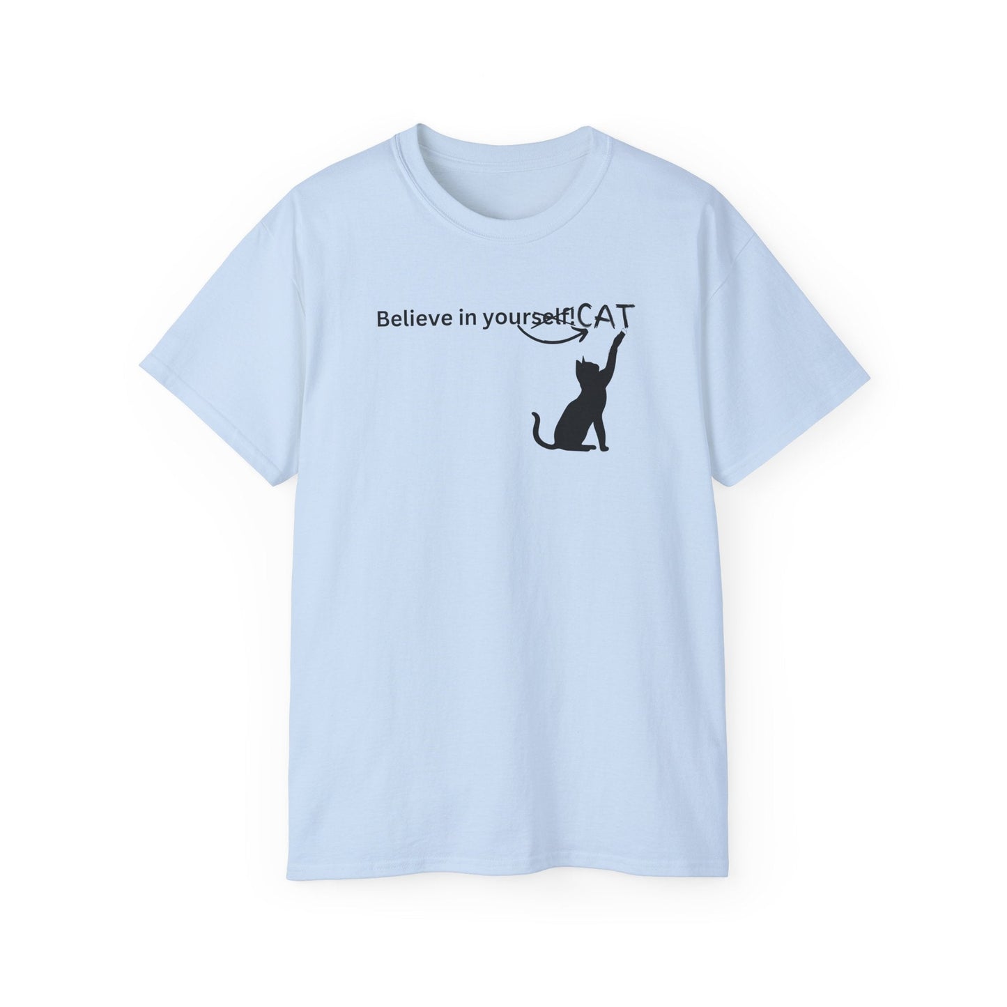 Believe In Your Cat Unisex Ultra Cotton Tee