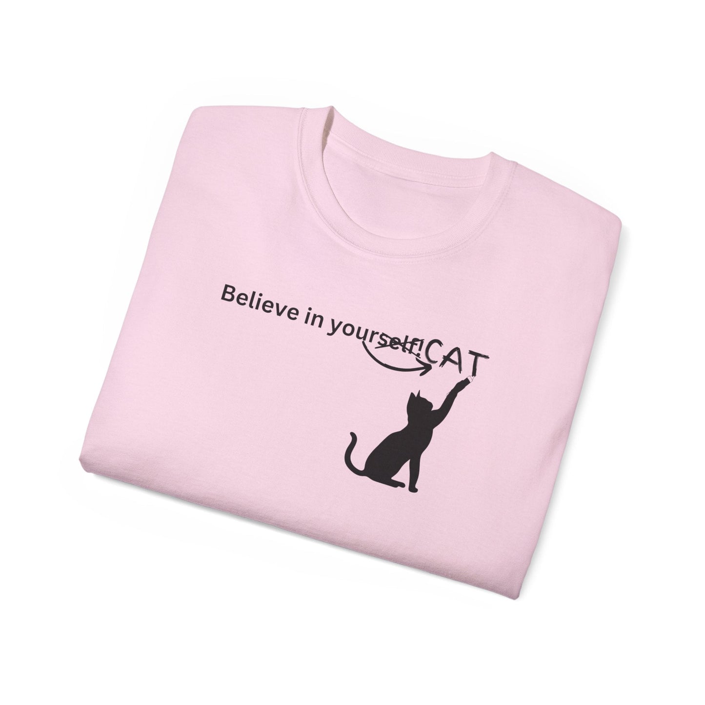 Believe In Your Cat Unisex Ultra Cotton Tee