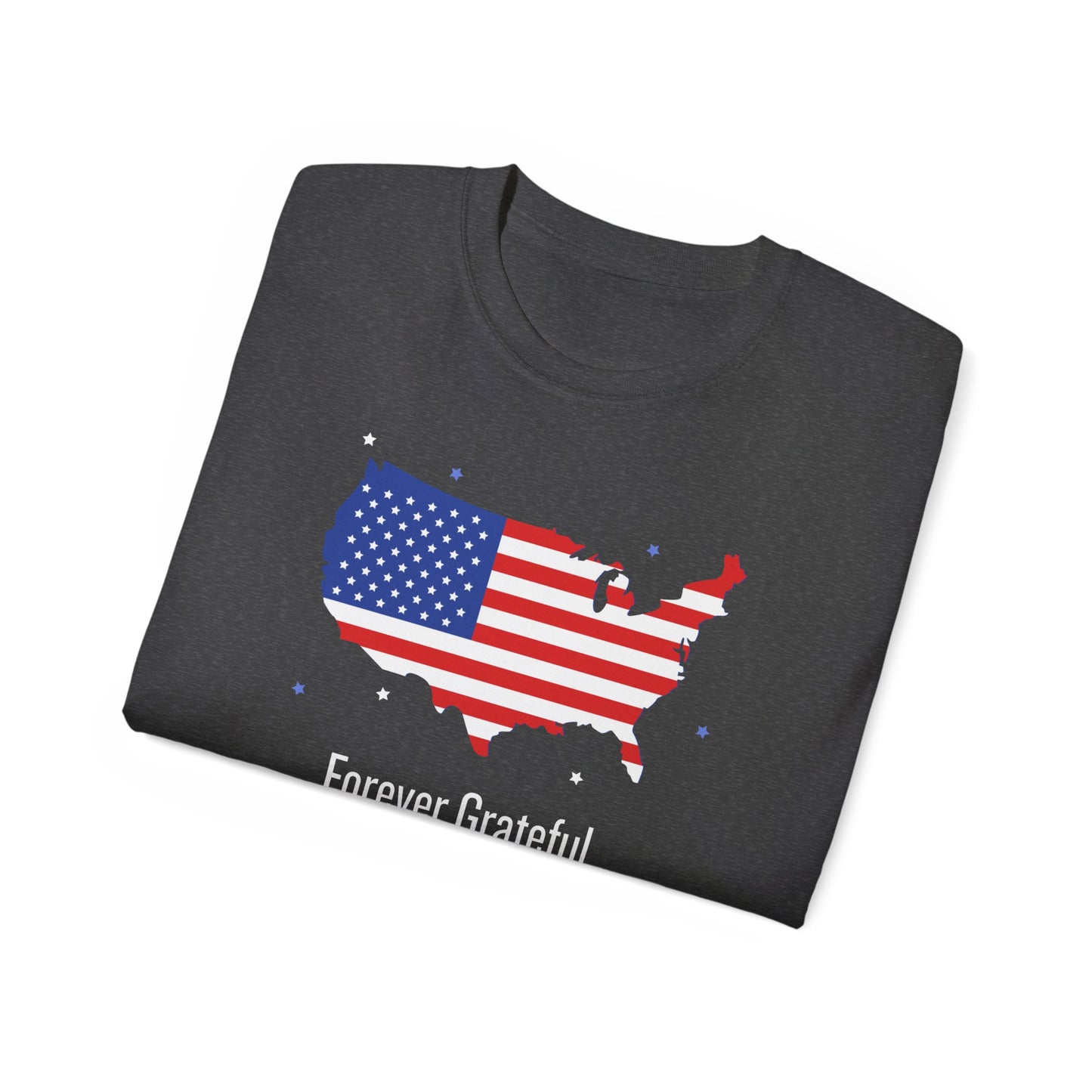 Forever Grateful Veterans Tee - Cotton Shirt for Memorial Day USA Flag Gift for Heroes