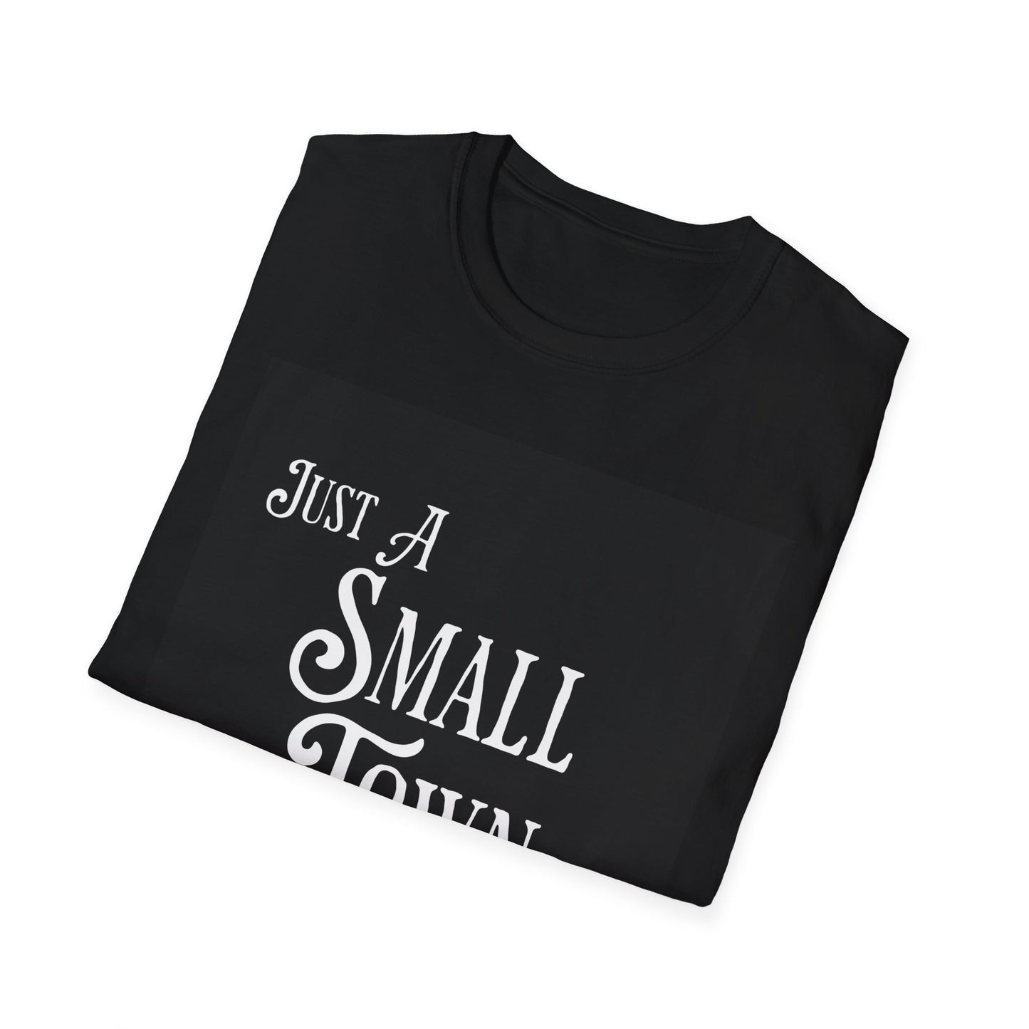 "Just a Small Town Girl" T-Shirt