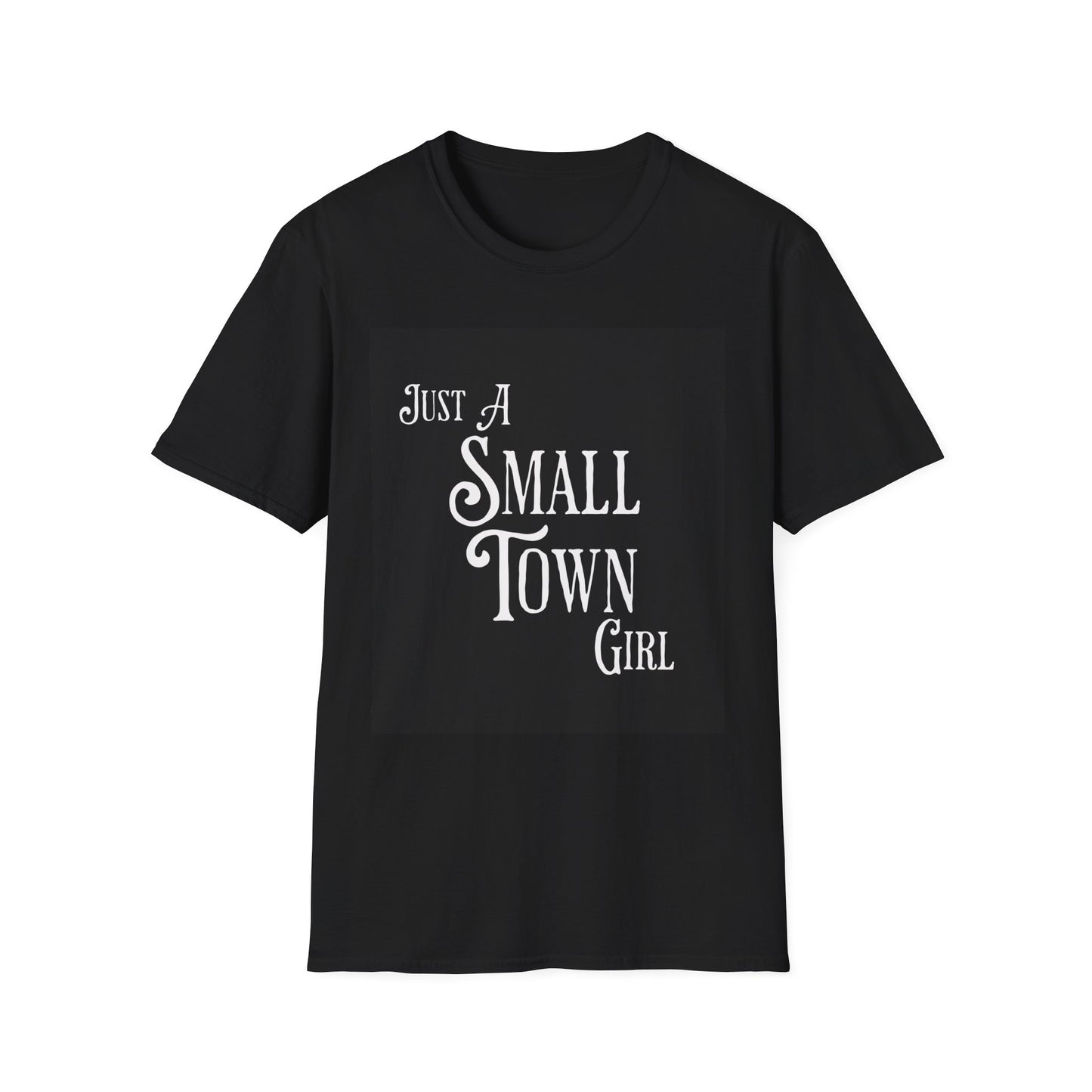 "Just a Small Town Girl" T-Shirt