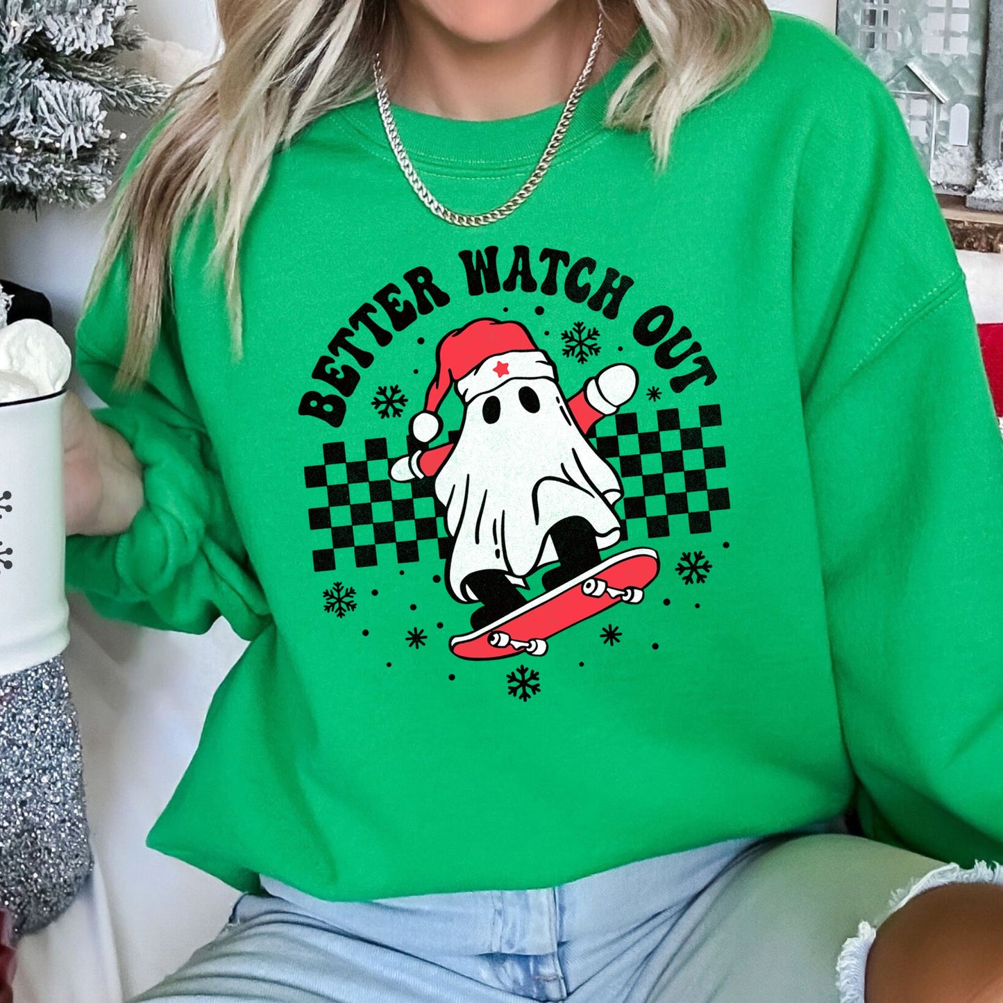 Better Watch Out, Ghost Christmas Sweatshirt