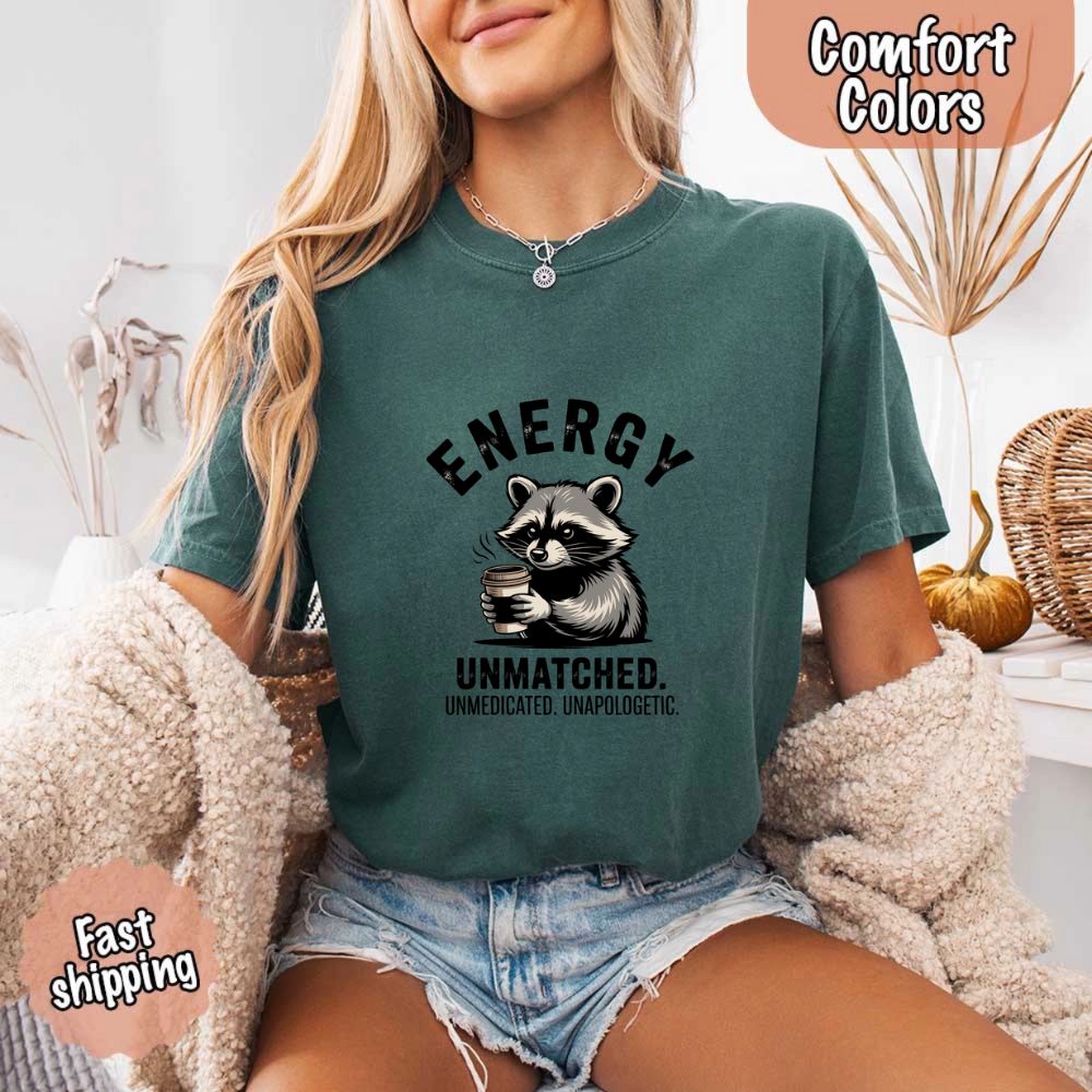 Comfort Colors Energy Unmatched Raccoon Coffee Funny T-Shirt