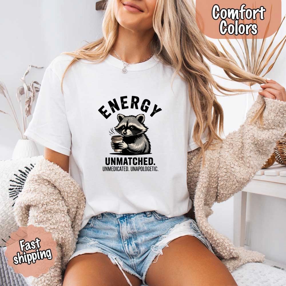 Comfort Colors Energy Unmatched Raccoon Coffee Funny T-Shirt