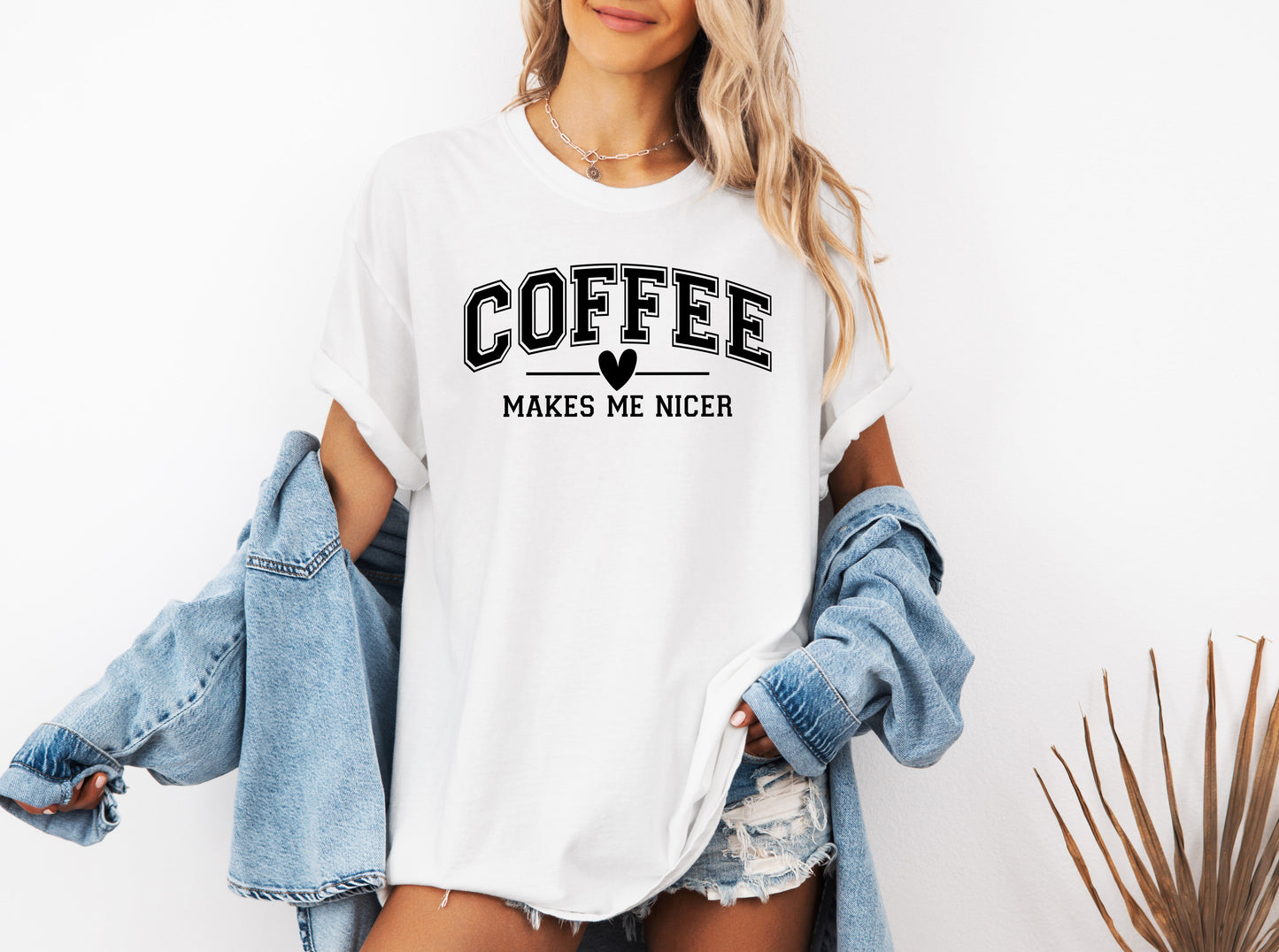 Coffee Makes me Nicer Garment Dyed T Shirt