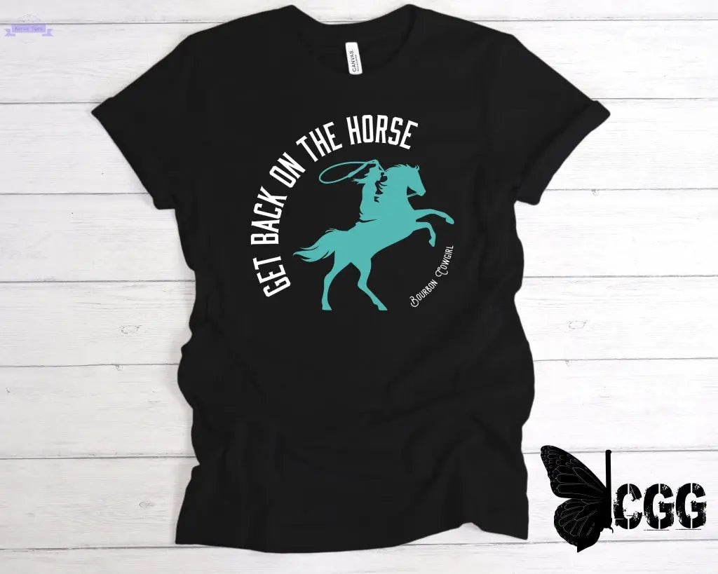 Get Back on the Horse Black Graphic Tee Shirt - Bourbon Cowgirl Carry Girl Gear Aaria Tees