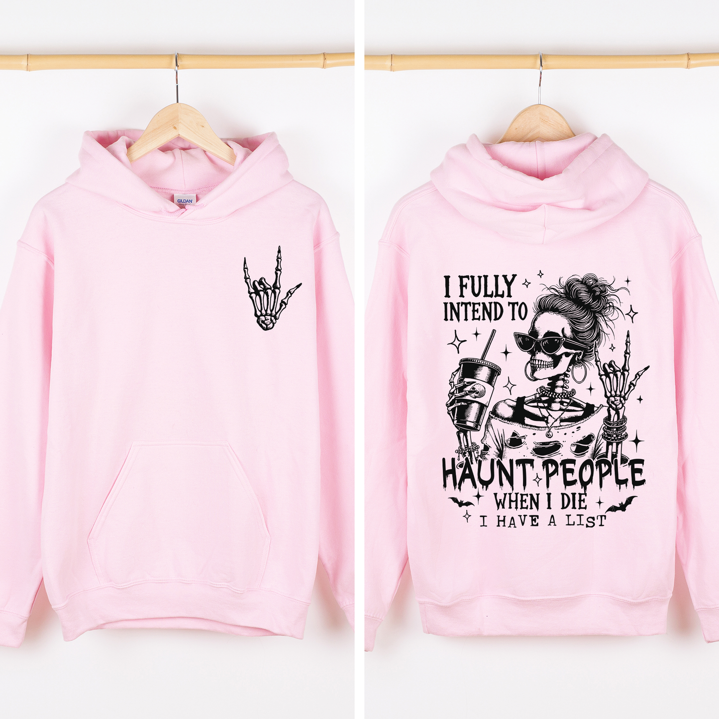 I Fully Intend To Haunt People When I Die, I Have A List, Skeleton, Funny, Sassy, Halloween, Graphic Hoodie, Hooded Sweatshirt