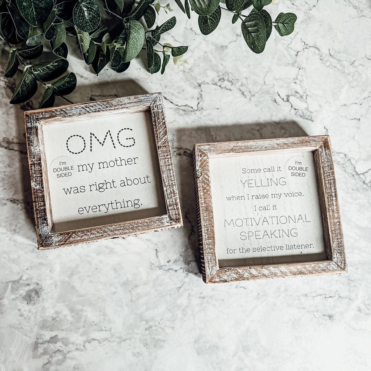 OMG Mom - Double Sided 6"