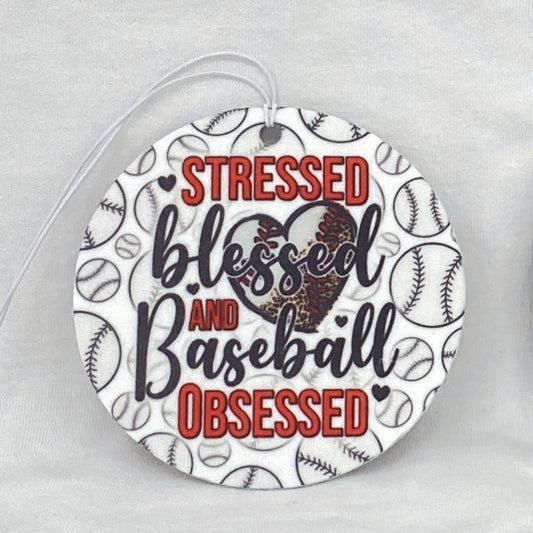 Stressed Blessed and Baseball Obsessed Car Freshener