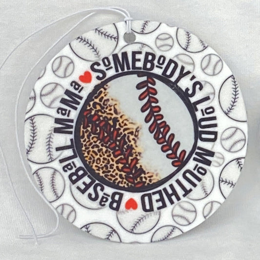 Somebody's Loud Mouth Baseball Mama Car Freshener