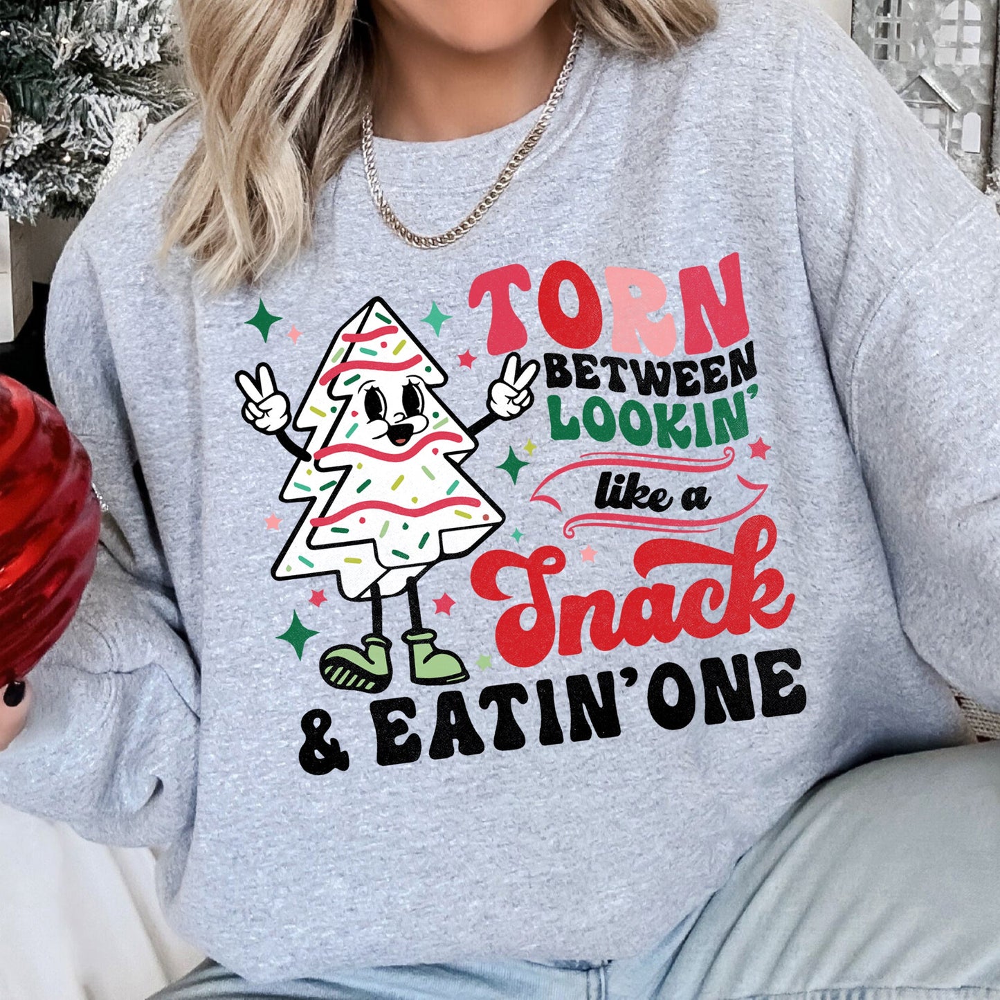 Looking Like A Snack, Christmas Sweatshirt