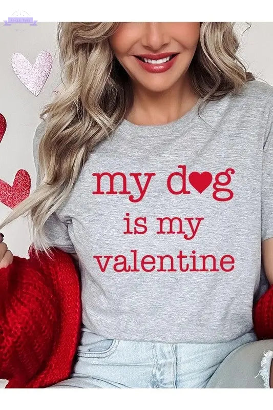 My dog Is My Valentine Graphic Tee Color Bear