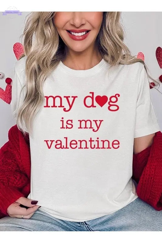 My dog Is My Valentine Graphic Tee Color Bear