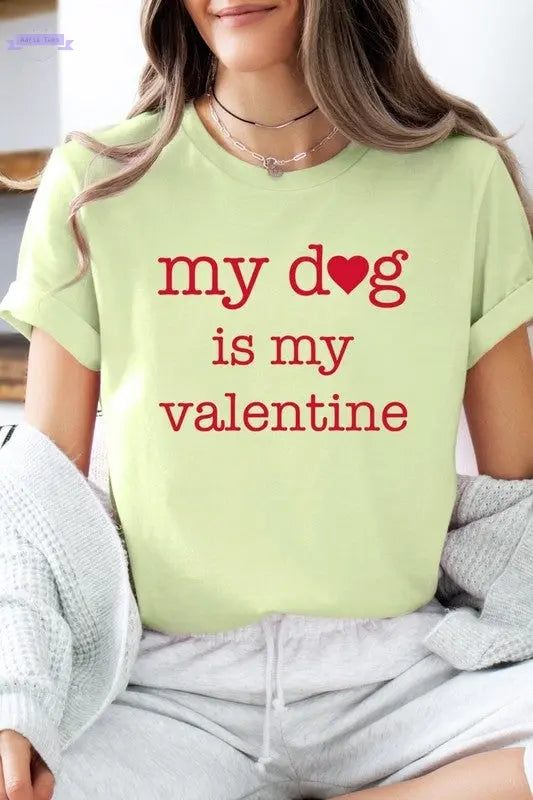 My dog Is My Valentine Graphic Tee Color Bear