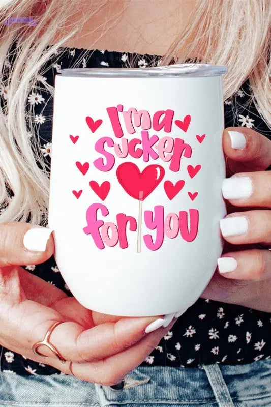 Valentine's Day Ima Sucker For You Wine Cup Cali Boutique