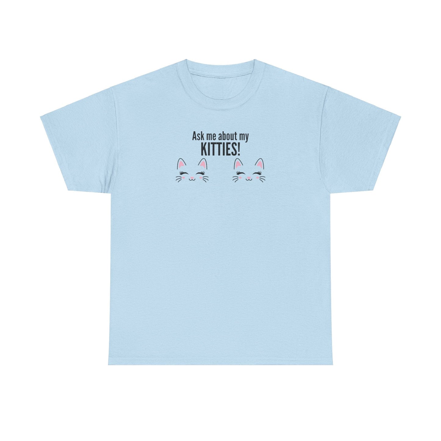 Ask Me About My Kitties Heavy Cotton Tee