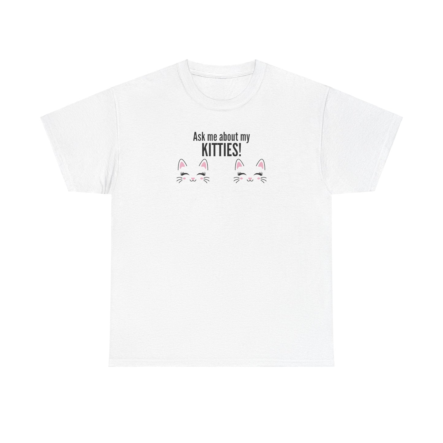 Ask Me About My Kitties Heavy Cotton Tee