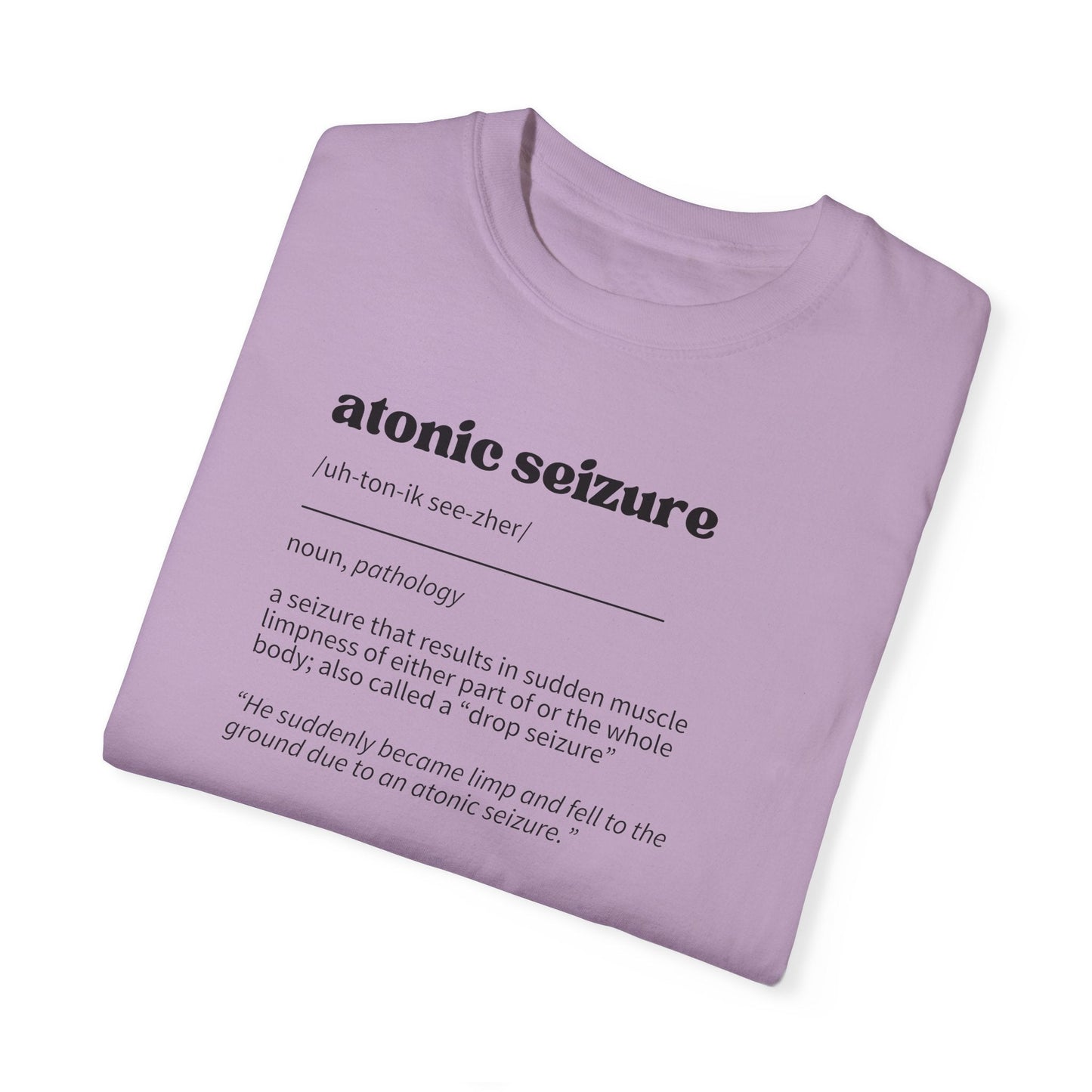Atonic Seizure Definition Unisex Garment-Dyed T-shirt