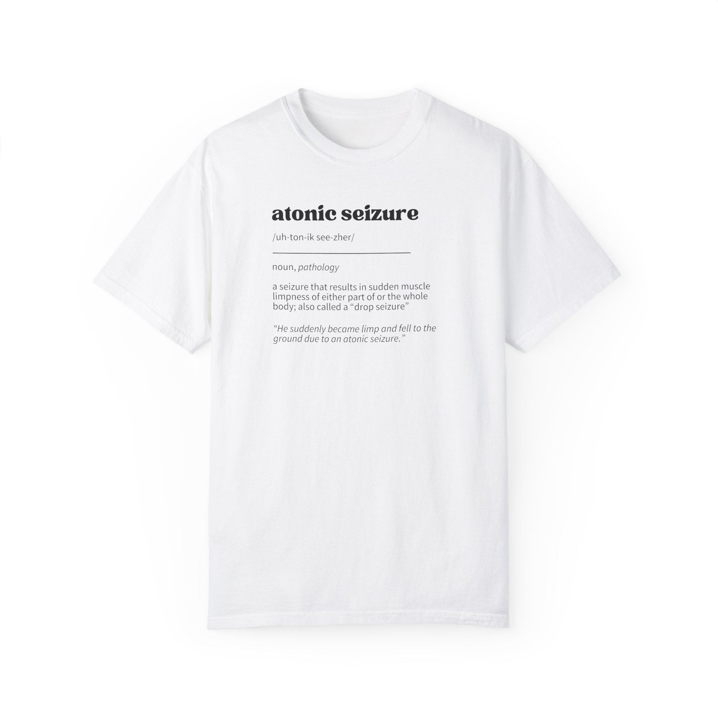 Atonic Seizure Definition Unisex Garment-Dyed T-shirt