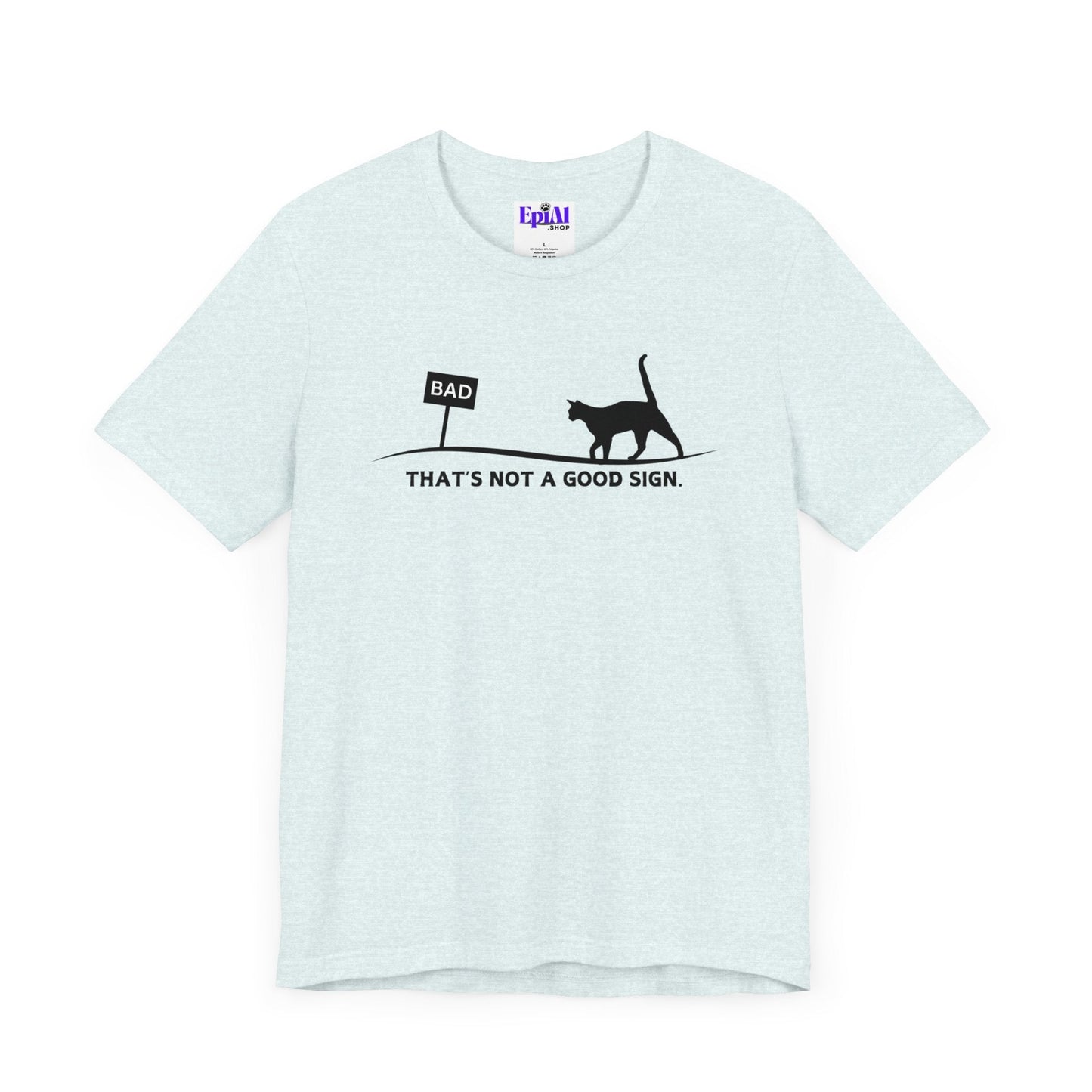 Bad Sign Unisex Jersey Short Sleeve Tee