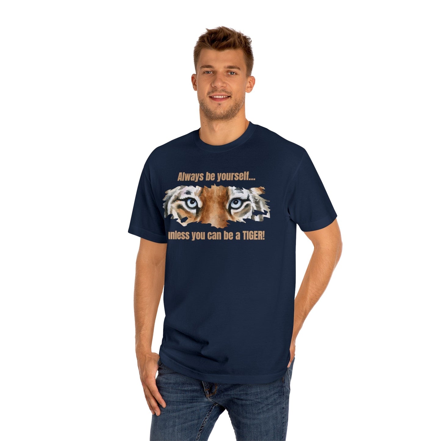 Be a Tiger Unisex Classic Tee
