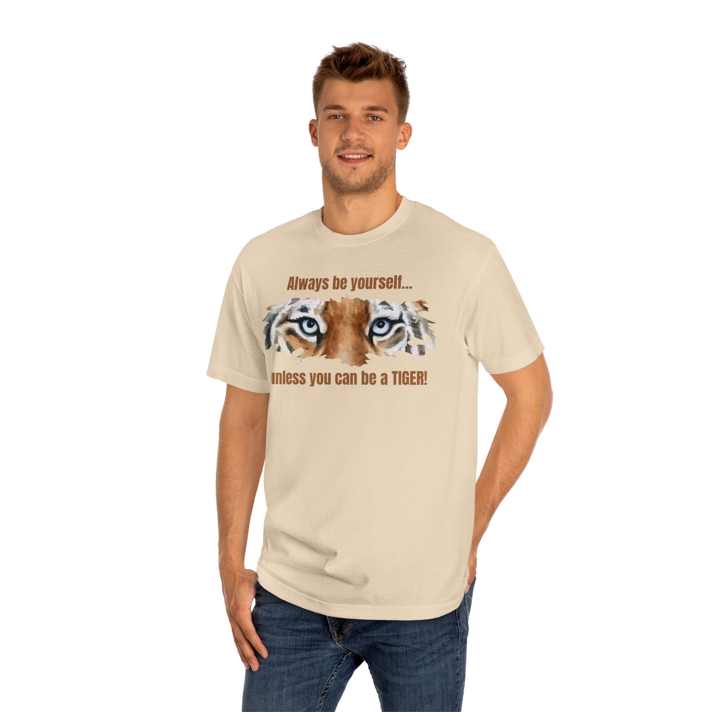 Be a Tiger Unisex Classic Tee