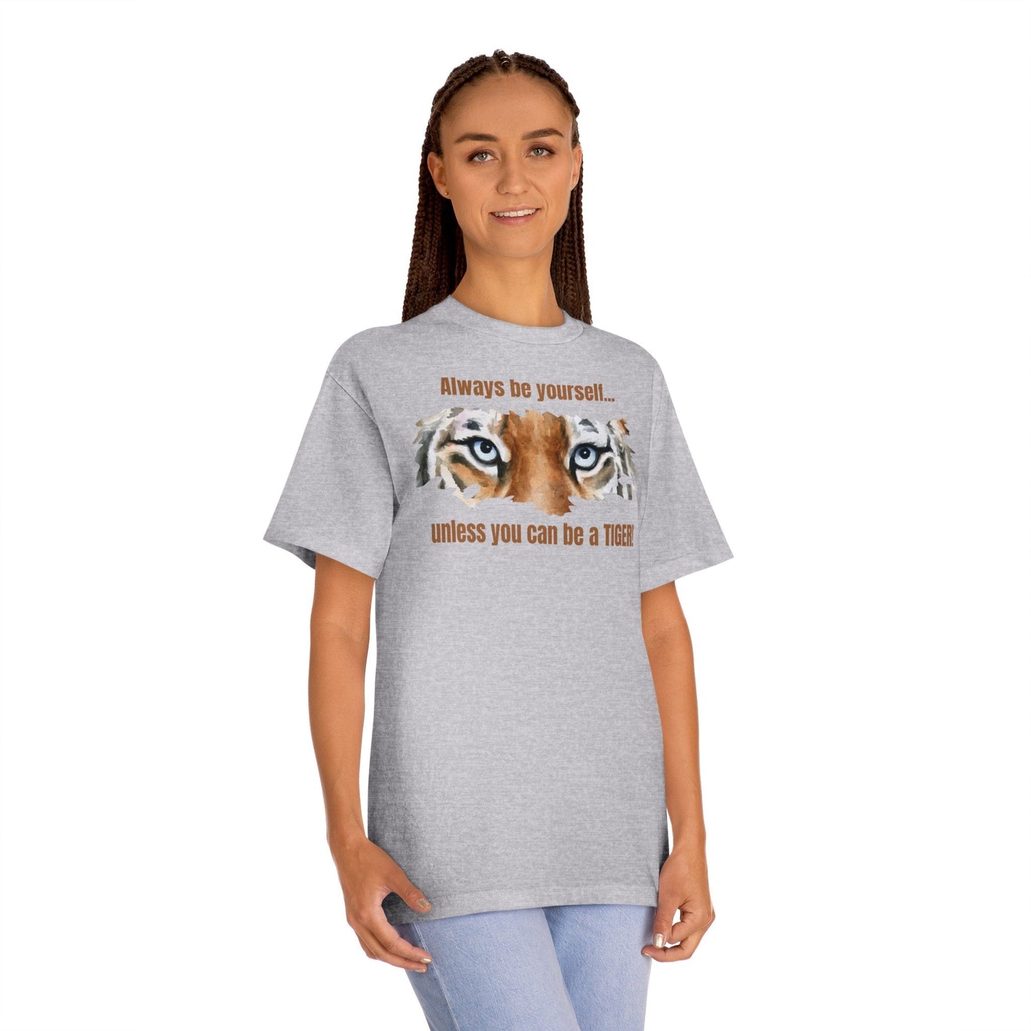 Be a Tiger Unisex Classic Tee