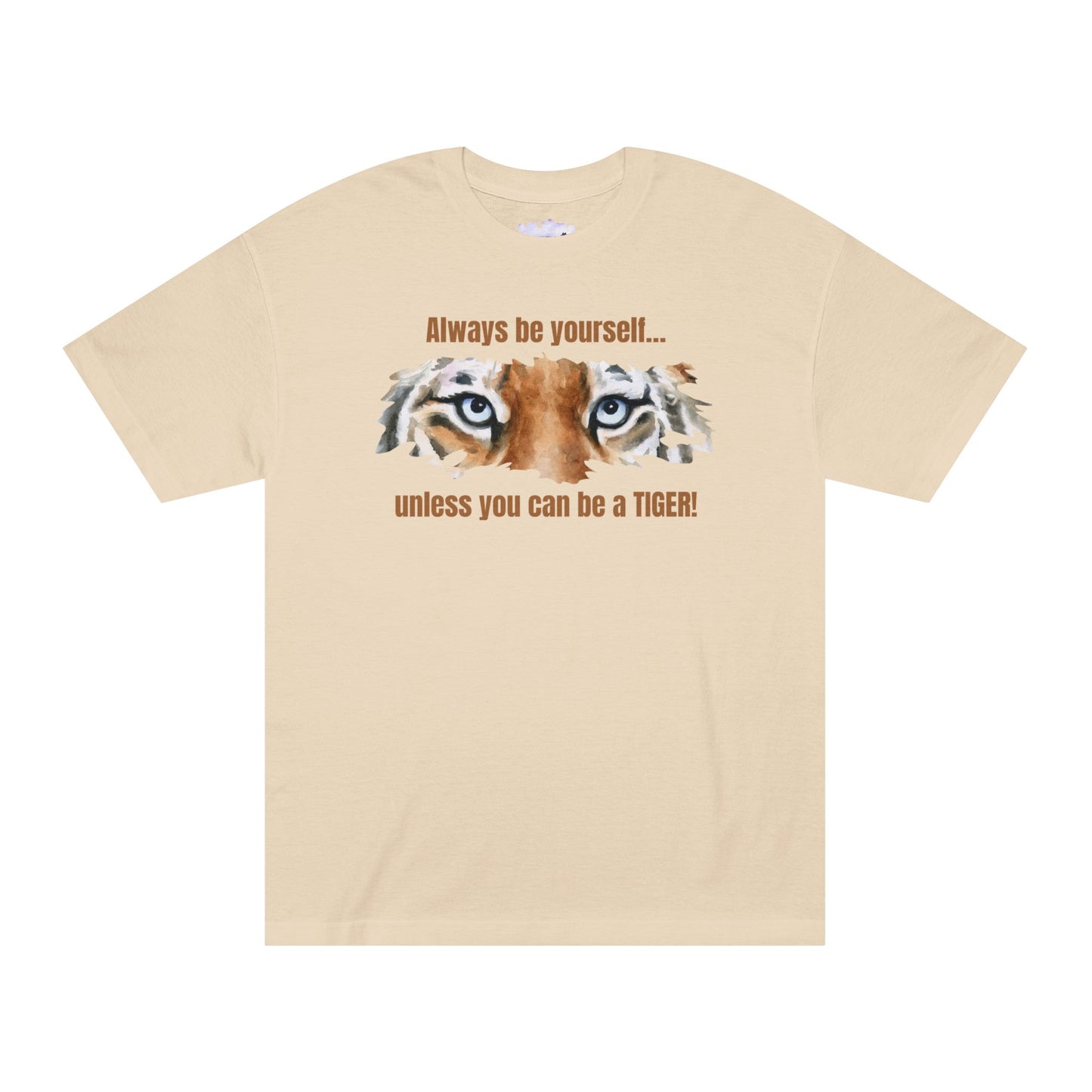 Be a Tiger Unisex Classic Tee