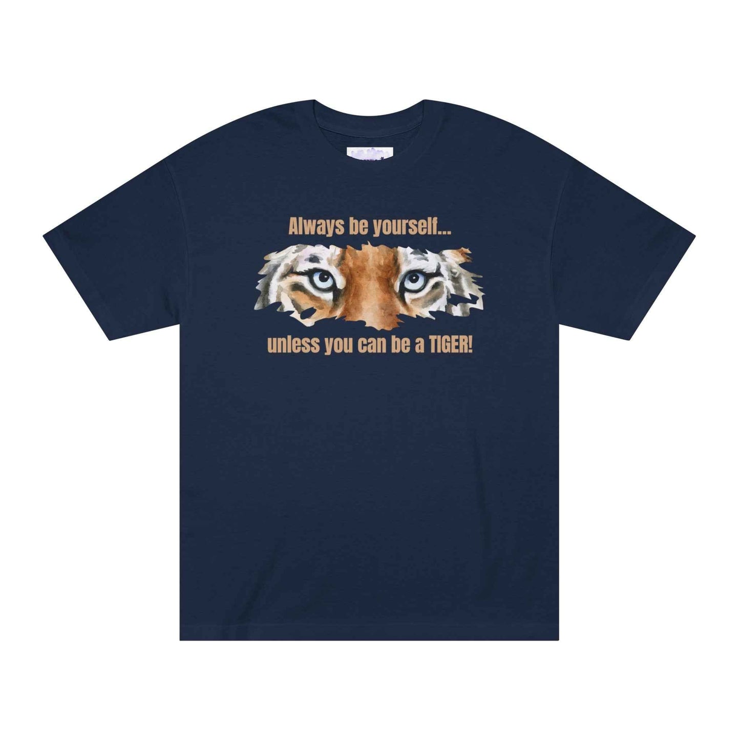 Be a Tiger Unisex Classic Tee