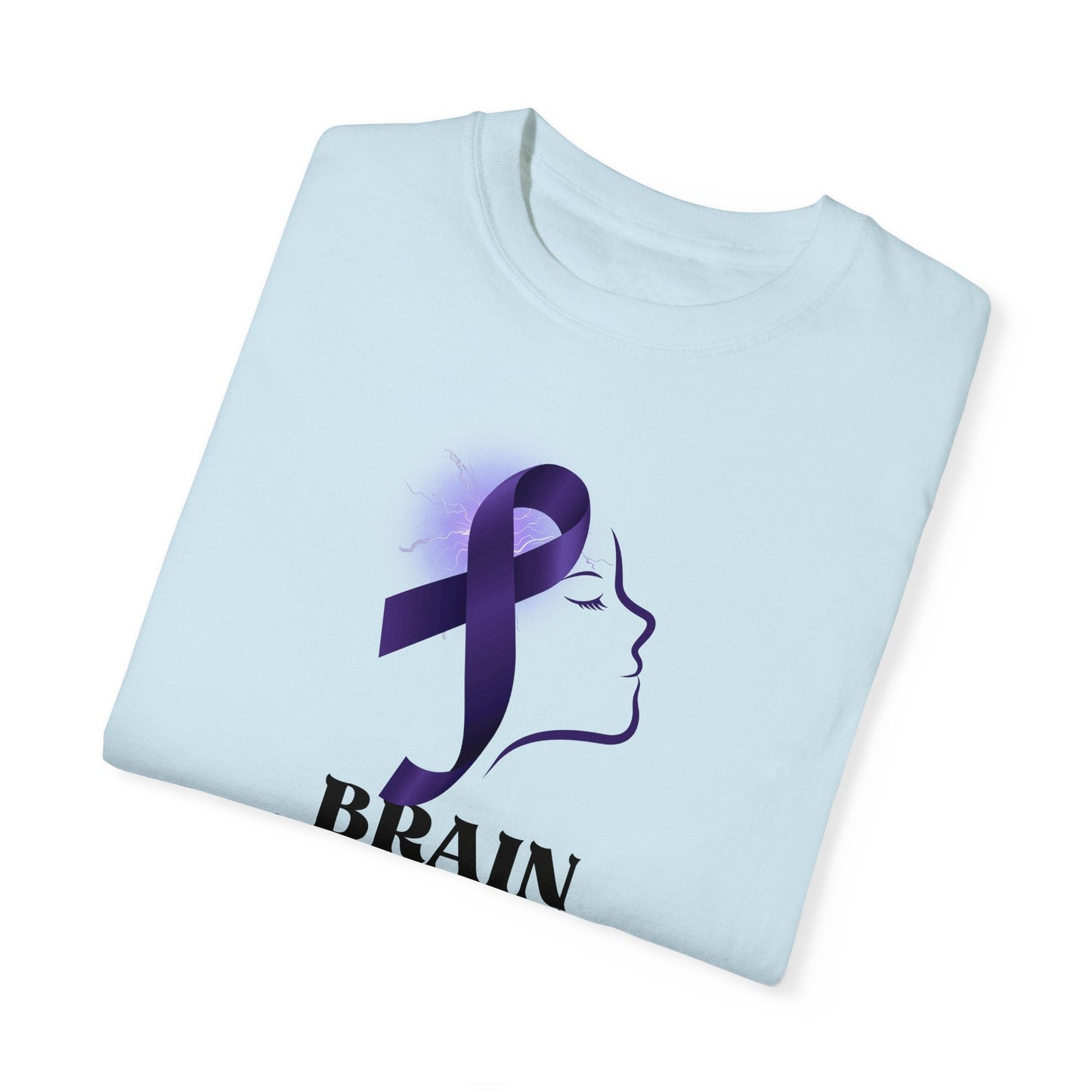 Brain Be Brave Unisex Garment-Dyed T-shirt