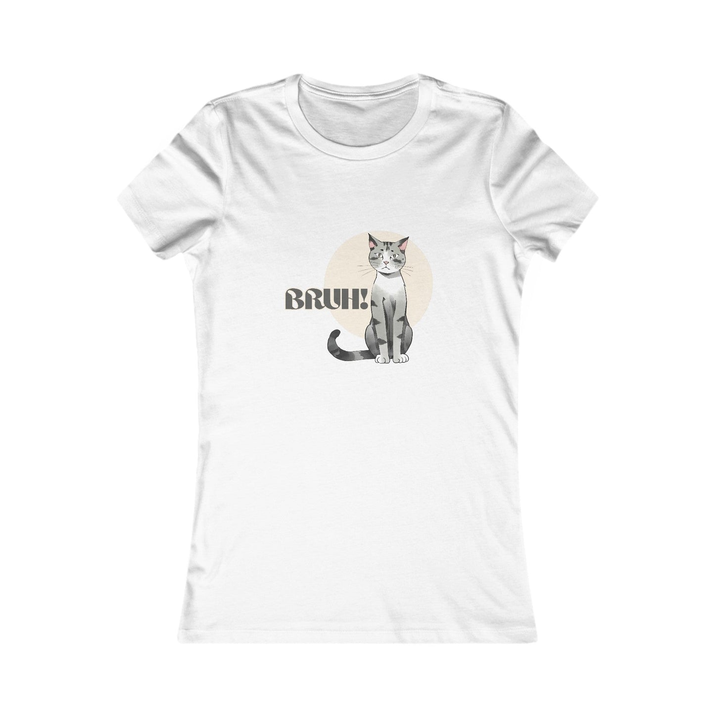 Bruh Women's Favorite Tee