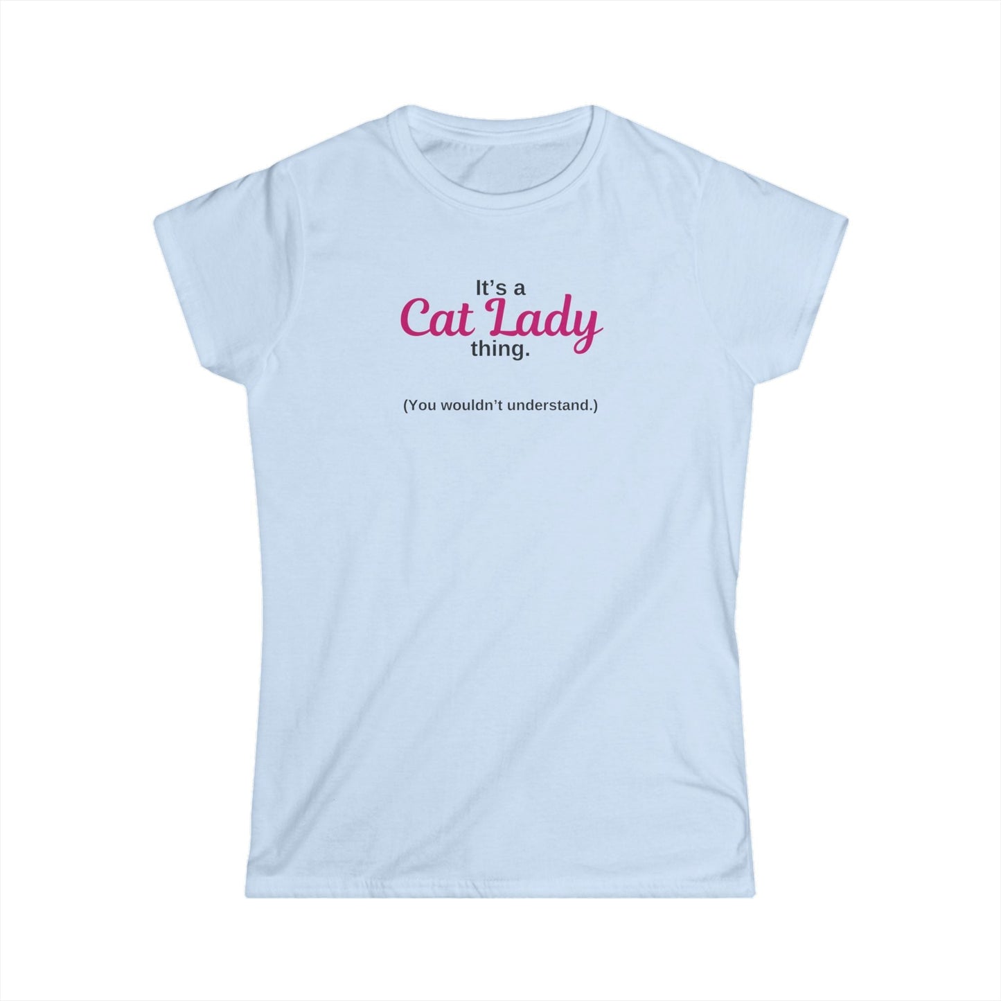 Cat Lady Thing Women's Softstyle Tee