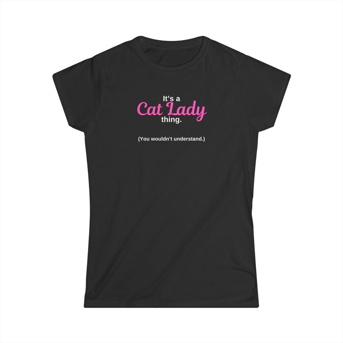 Cat Lady Thing Women's Softstyle Tee