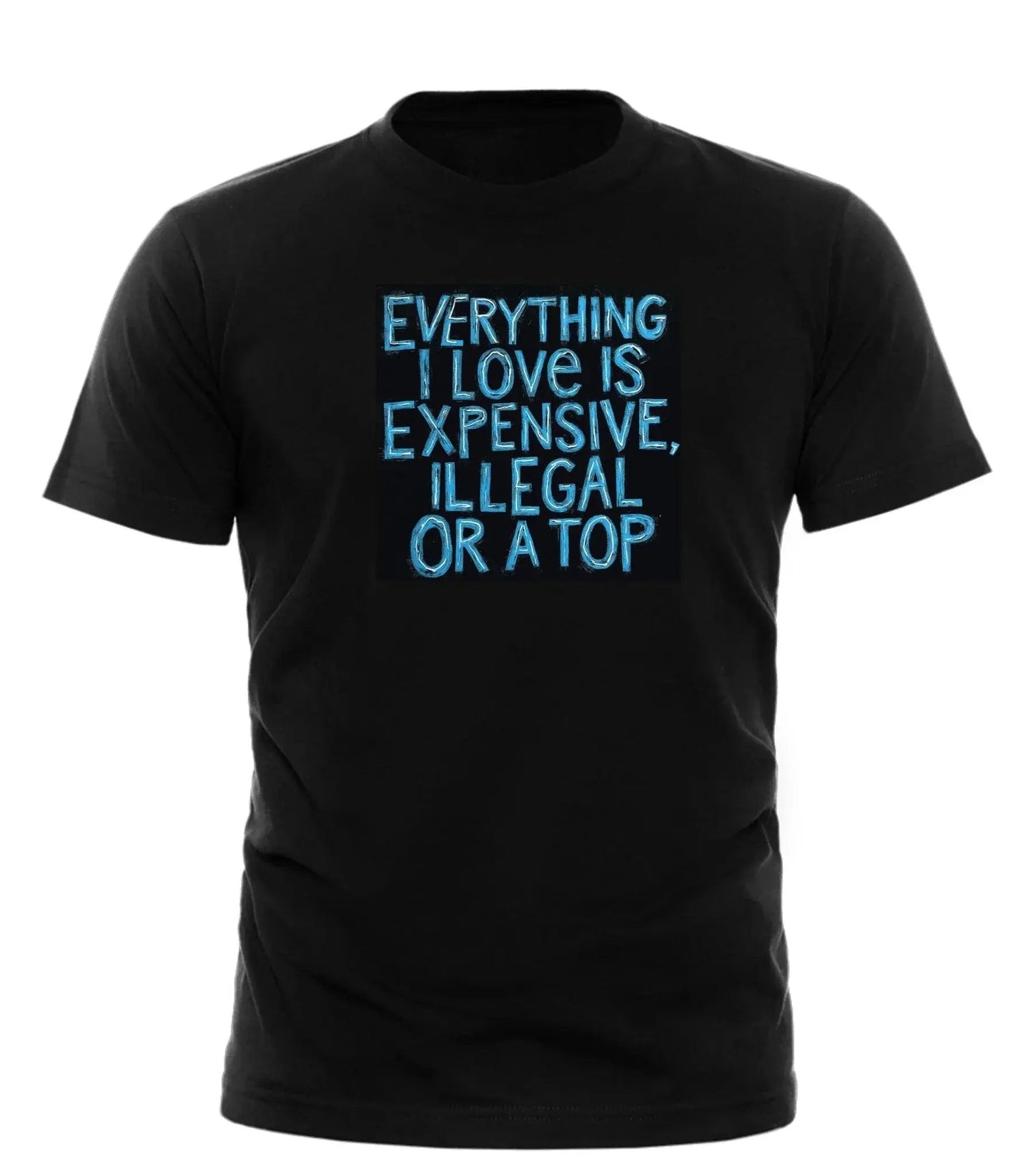 Good Trouble Fashion everything I love is expensive or top tee