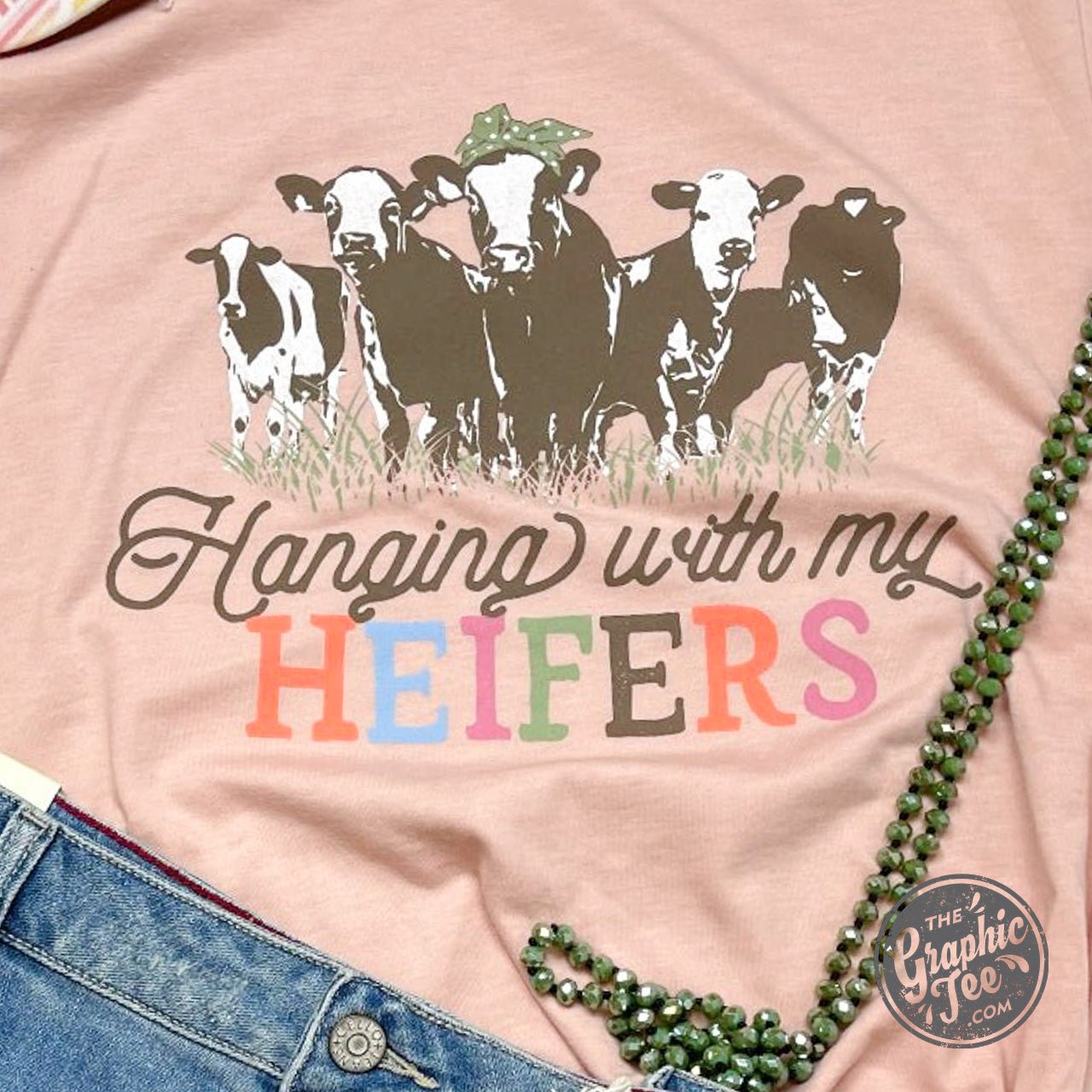 Hanging With My Heifers Tee