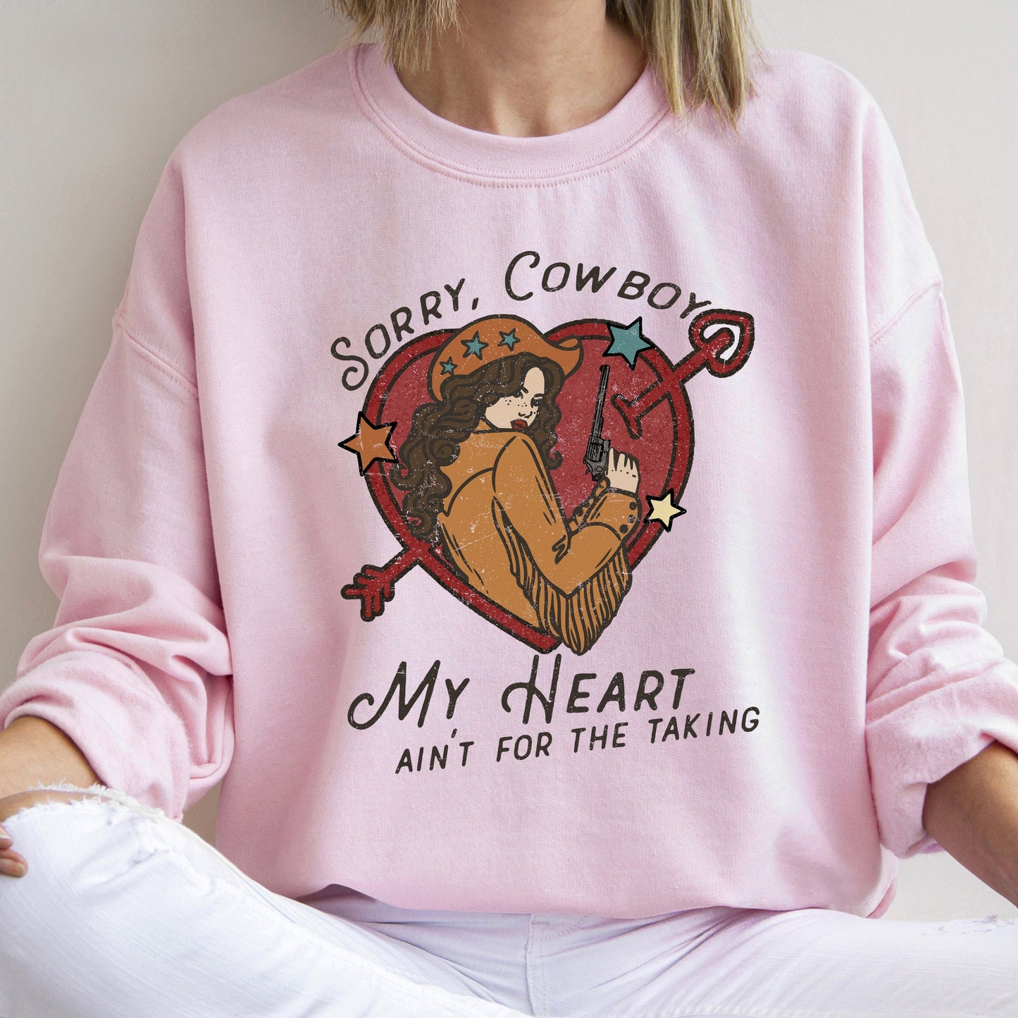 Sorry Cowboy My Heart Ain't For The Taking, Western, Country, Sweatshirt, Valentine's Day