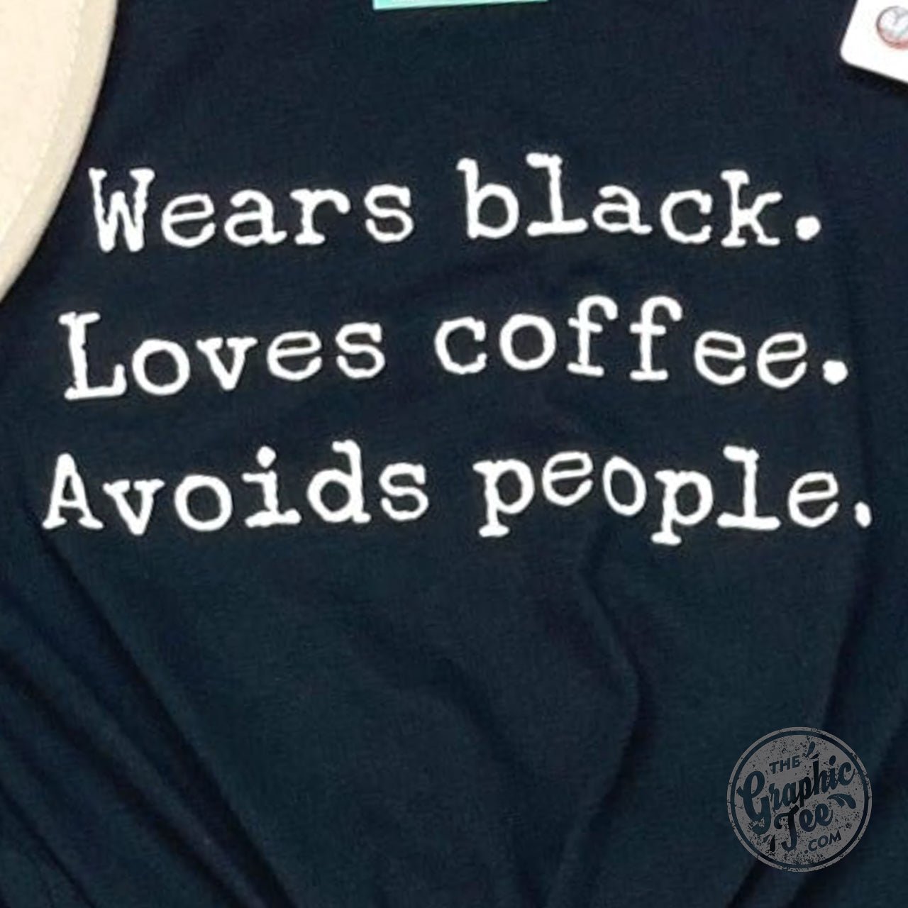 Wears black. Loves coffee. Avoids People. Black Unisex Short Sleeve Tee