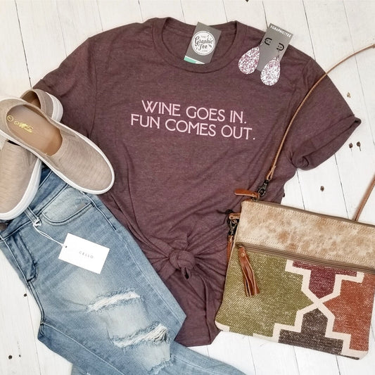 Wine Goes In. Fun Comes Out. - Adult Tee