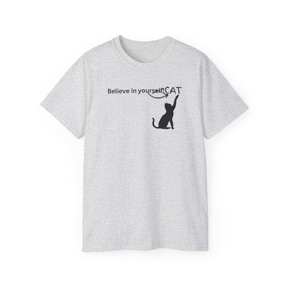 Believe In Your Cat Unisex Ultra Cotton Tee