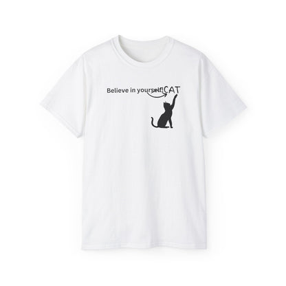Believe In Your Cat Unisex Ultra Cotton Tee