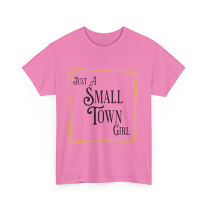 "Just a Small Town Girl" Cotton Tee - Aaria Tees