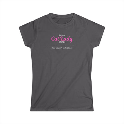 Cat Lady Thing Women's Softstyle Tee
