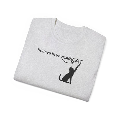 Believe In Your Cat Unisex Ultra Cotton Tee