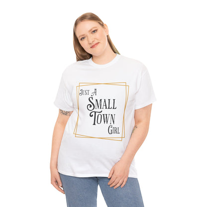 "Just a Small Town Girl" Cotton Tee - Aaria Tees