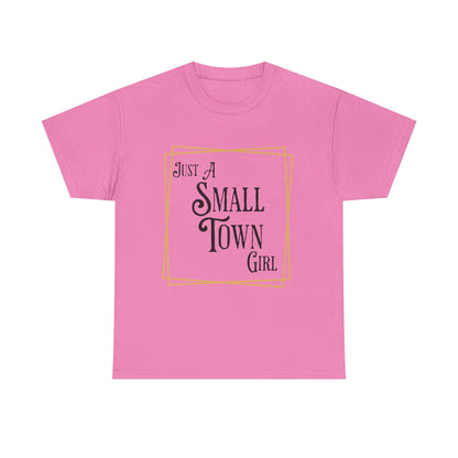 "Just a Small Town Girl" Cotton Tee - Aaria Tees