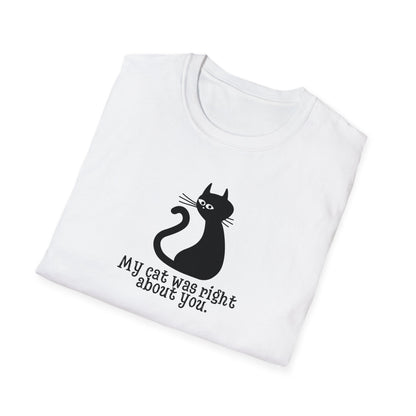 Cat Was Right Unisex Softstyle T-Shirt